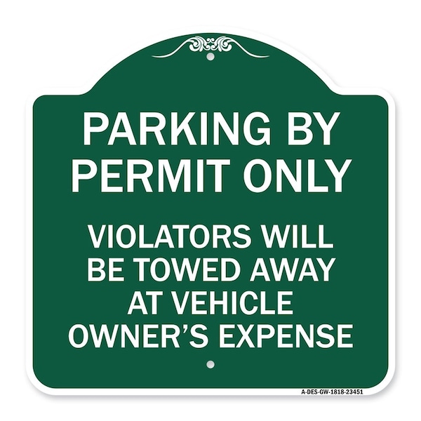 Signmission Parking by Permit Violators Towed Away Vehicle Owners Expense Alum Sign, 18" L, 18" H, GW-1818-23451 A-DES-GW-1818-23451 - main